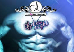  LADIES NIGHT• MAN STRIP @ MILLENIUM