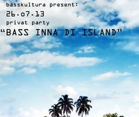 BASSKULTURA  privat party "BASS ISLAND"