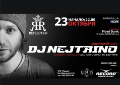  Dj Nejtrino в клубе "REFLECTION" 