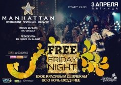 "FREE FRIDAY NIGHT"!!!
