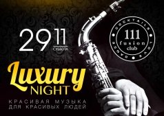  Luxury night в  Fusion Club 111 